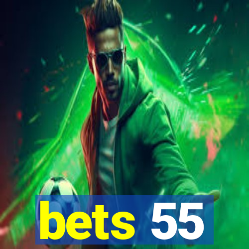 bets 55
